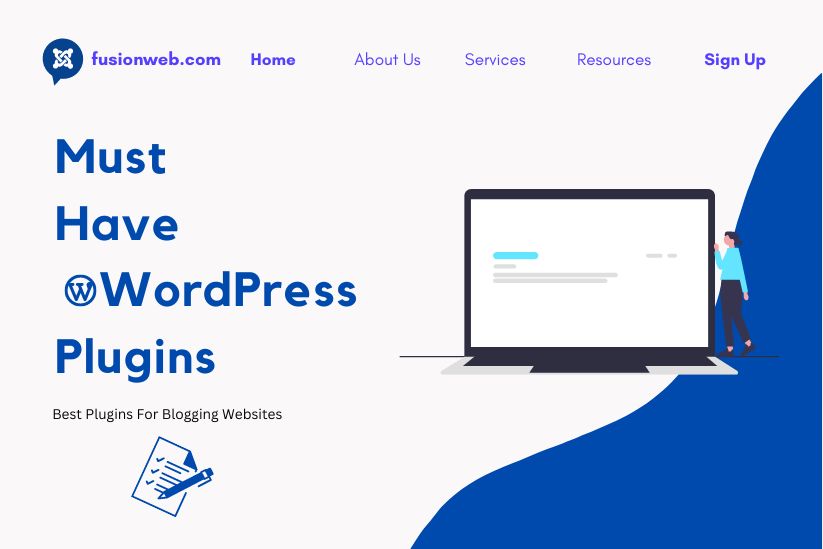 Must Have WordPress Plugins for a Blogging Website